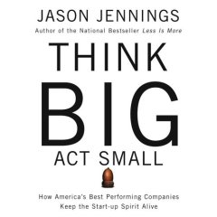 Think Big, Act Small